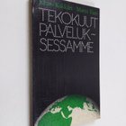 Juhani (toim.) Kakkuri : Tekokuut palveluksessamme - pikkukuva 1