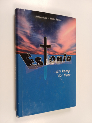 Jorma Aula : Estonia : en kamp för livet