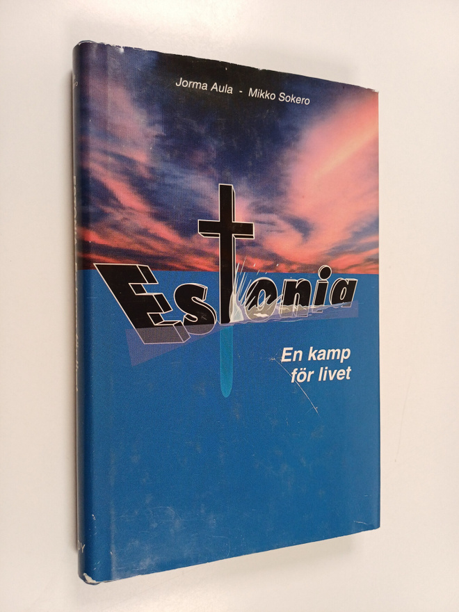 Jorma Aula : Estonia : en kamp för livet