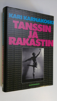 Kari Karnakoski : Tanssin ja rakastin