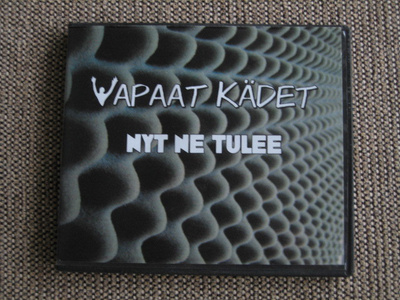 VAPAAT KÄDET - NYT NE TULEE (CD)