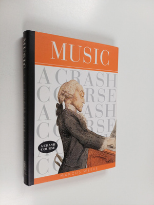 Marcus Weeks : Music - A Crash Course
