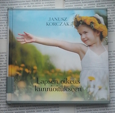 Janusz Korczak - Lapsen oikeus kunnioitukseen (sid.)