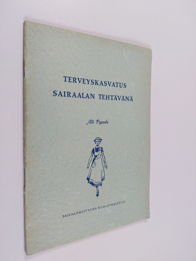 Alli Pyysalo : Terveyskasvatus sairaalan tehtävänä