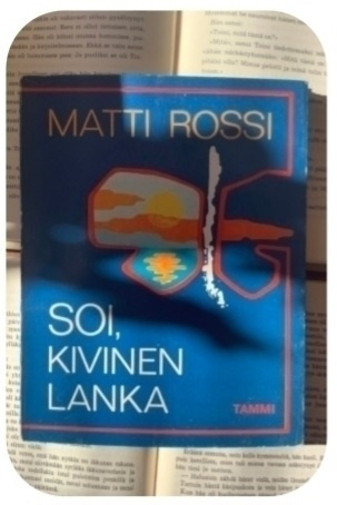 Matti Rossi - Soi, kivinen lanka (nid.)