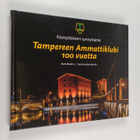 Matti Wacklin : Tampereen Ammattiklubi 100 vuotta : käsit... - pikkukuva 1