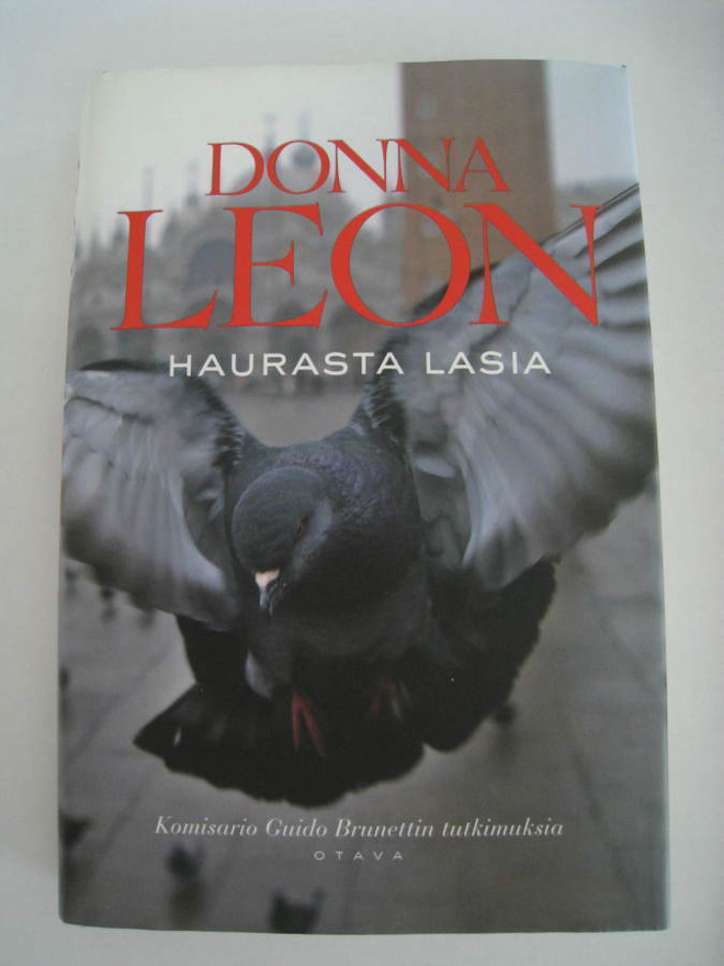 Donna Leon Haurasta lasia – 2008 Kovakantinen