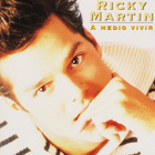 Ricky Martin • A Medio Vivir CD - pikkukuva 1