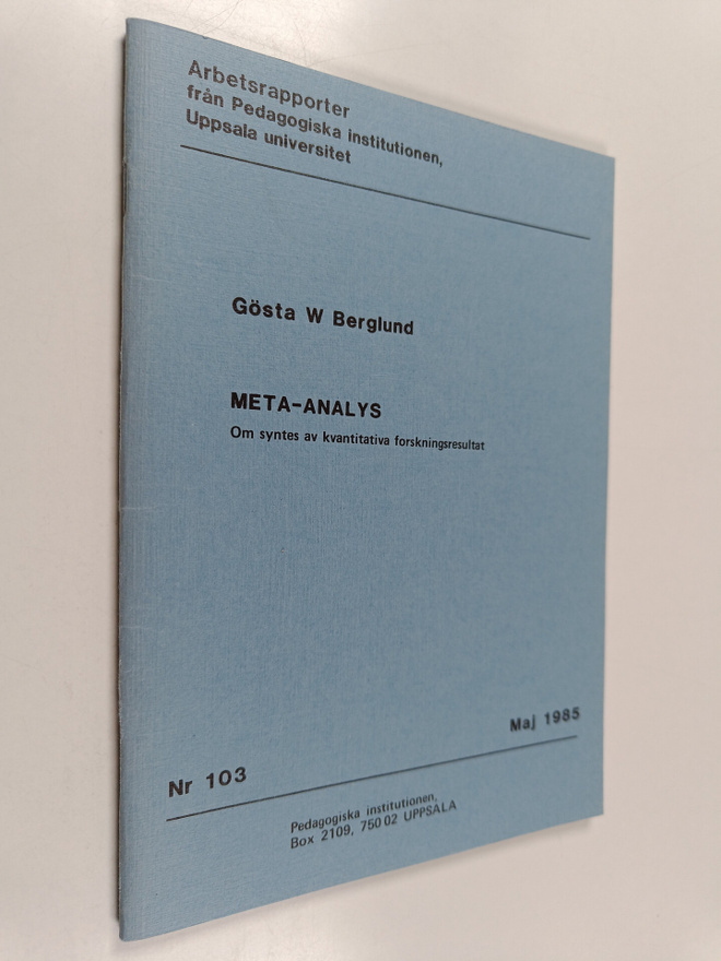 Gösta W. Berglund : Meta-analys : om syntes av kvantitati...