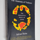 Adrian Raine : The Anatomy of Violence - The Biological R... - pikkukuva 1