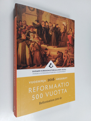 Reformaatio 500 vuotta = Reformation 500 år