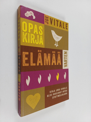 Joe Vitale : Opaskirja elämää varten