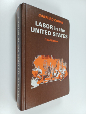 Sanford Cohen : Labor in the United States