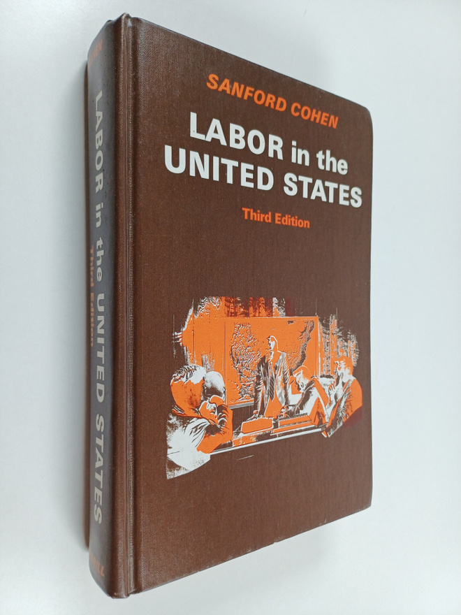 Sanford Cohen : Labor in the United States