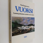 Ossi Seppovaara : Vuoksi : luonto ja ihminen vesistön muo... - pikkukuva 1