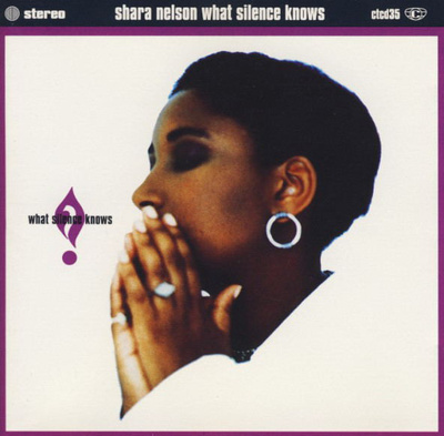Shara Nelson • What Silence Knows CD