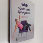 Elisa Mattila : Hyvän olon kuningatar : energiaa, hyvinvo... - pikkukuva 1
