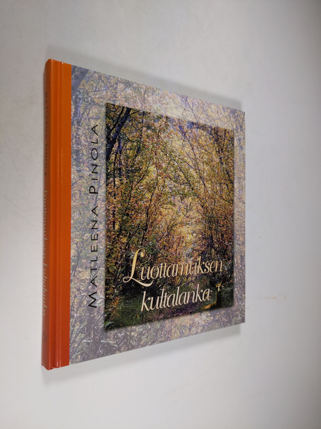 Matleena Pinola : Luottamuksen kultalanka