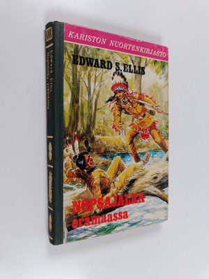 Edward S Ellis : Nopsajalka erämaassa