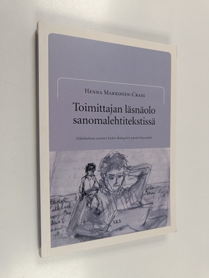 Henna Makkonen-Craig : Toimittajan läsnäolo sanomalehtite...