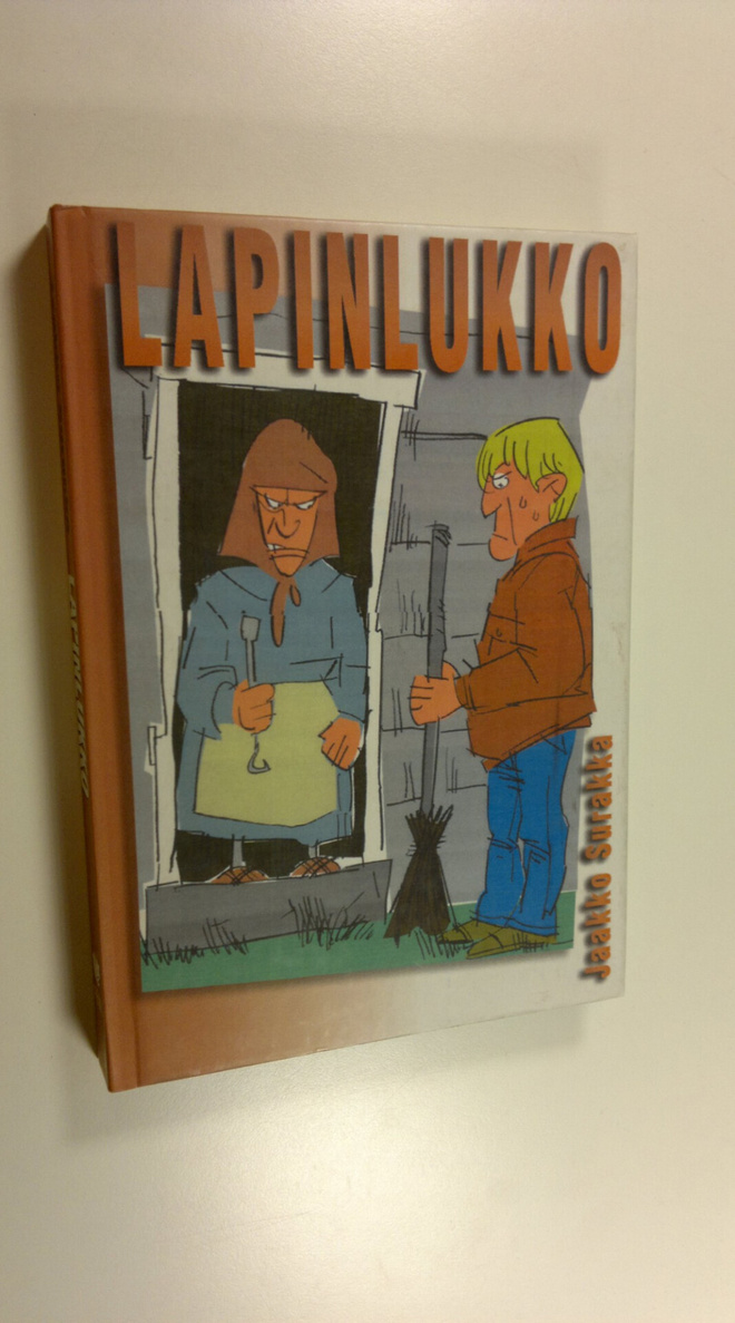 Jaakko Surakka : Lapinlukko : kuultua ja kuviteltua