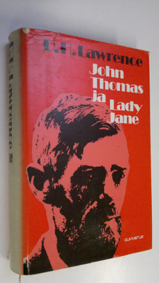 D. H. Lawrence : John Thomas ja Lady Jane : lady Chatterl...