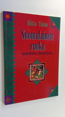 Riitta Tainio : Suomalainen ruoka : ajankohtaista elintar...