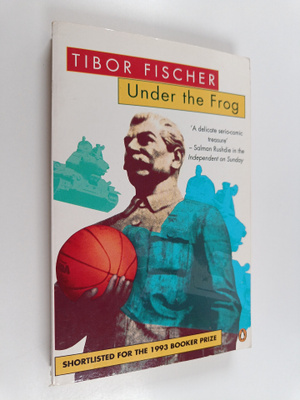 Tibor Fischer : Under the frog