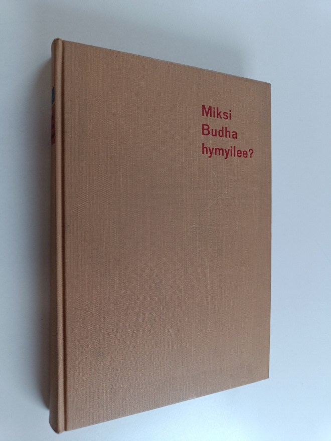 Jörgen Bitsch : Miksi Budha hymyilee?