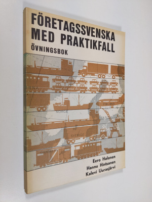 Eero Halonen : Företagssvenska med praktikfall : övningsbok
