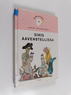 Harri Istvan Mäki : Sihis aavehotellissa
