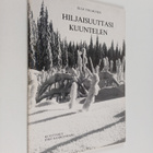 Elsa Tolmunen : Hiljaisuuttasi kuuntelen (signeerattu) - pikkukuva 1