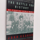 John Keegan : The Battle For History - Re-fighting World ... - pikkukuva 1