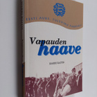 Harri Raitis : Vapauden haave : toinen romaani Virosta (s... - pikkukuva 1
