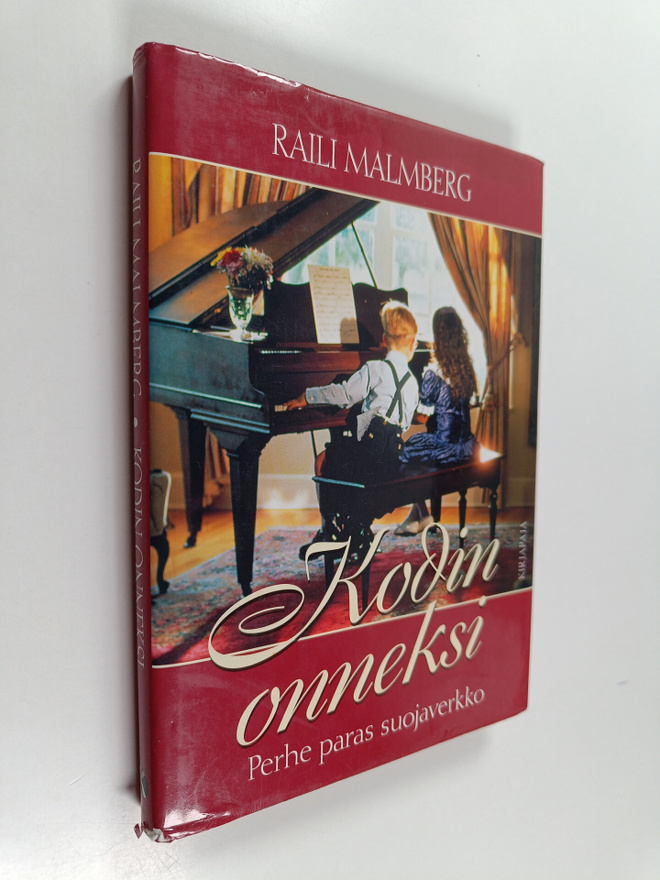 Raili Malmberg : Kodin onneksi
