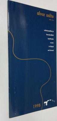 Alvar Aalto 1898-1976 : Valtakunnallisia ja kansainvälisi...