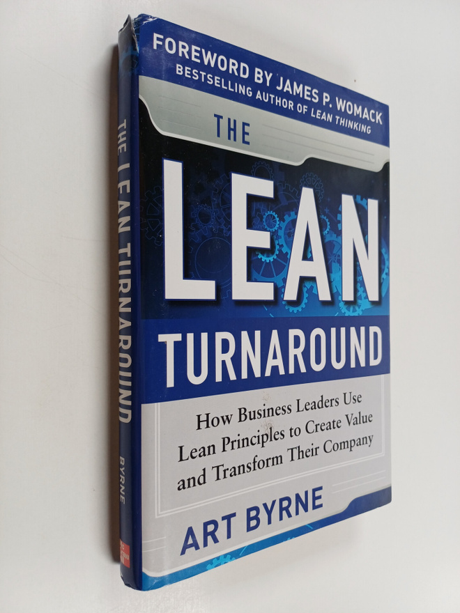 Art Byrne : The Lean Turnaround : How Business Leaders Us...