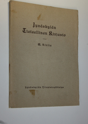 Martti Airila : Jyväskylän tieteellinen kirjasto : katsau...