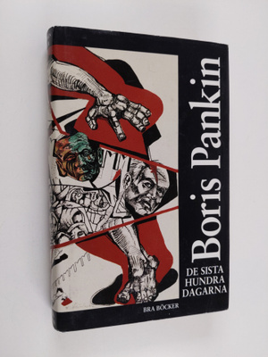 Boris Dmitrievic Pankin : De sista hundra dagarna : Sovje...