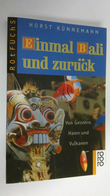Horst Kunnemann : Einmal Bali und zuruck