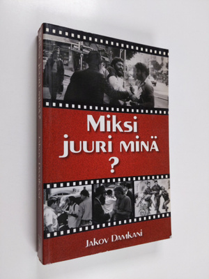 Jakov Damkani : Miksi juuri minä
