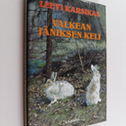 Leevi Karsikas : Valkean jäniksen keli : Eräkertomuksia - pikkukuva 1