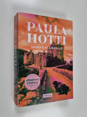 Paula Hotti : Murha Ylämaalla
