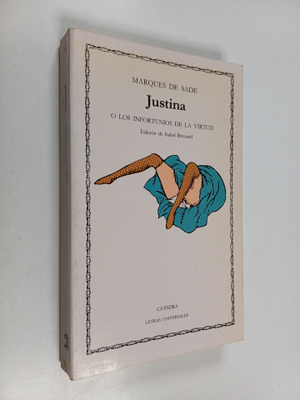 Marquis de Sade : Justina o Los infortunios de la virtud