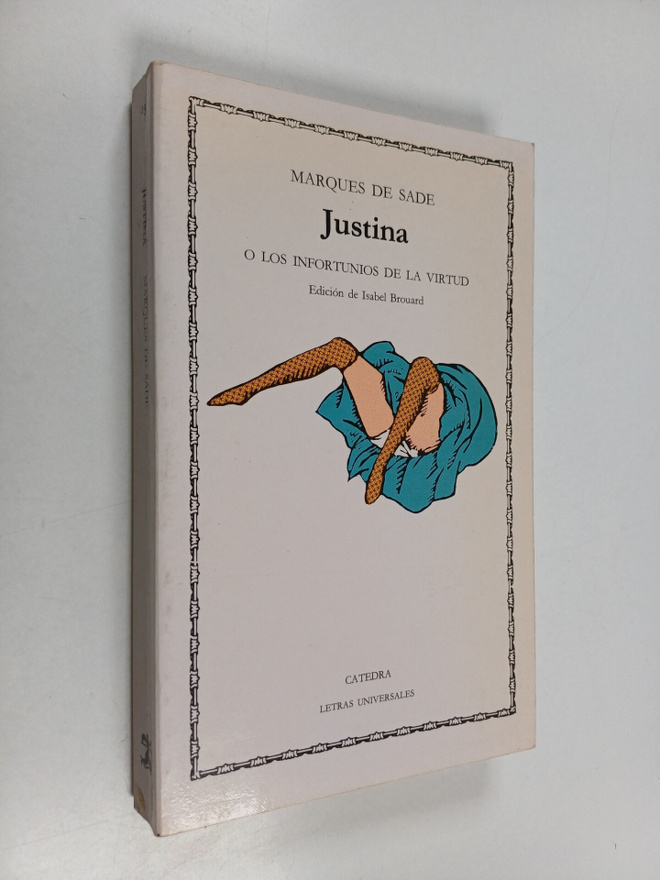Marquis de Sade : Justina o Los infortunios de la virtud