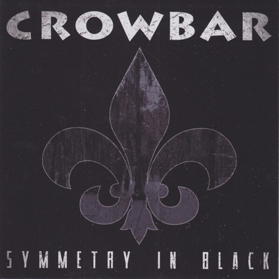 CROWBAR Symmetry In Black CD