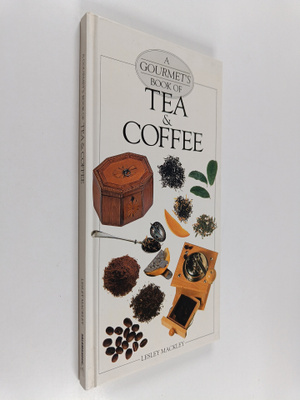 Lesley Mackley : A Gourmet's book of tea & coffee