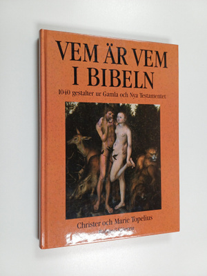 Christer Topelius : Vem är vem i Bibeln : [1040 gestalter...