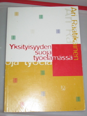 Ari Raatikainen: Yksityisyyden suoja työelämässä