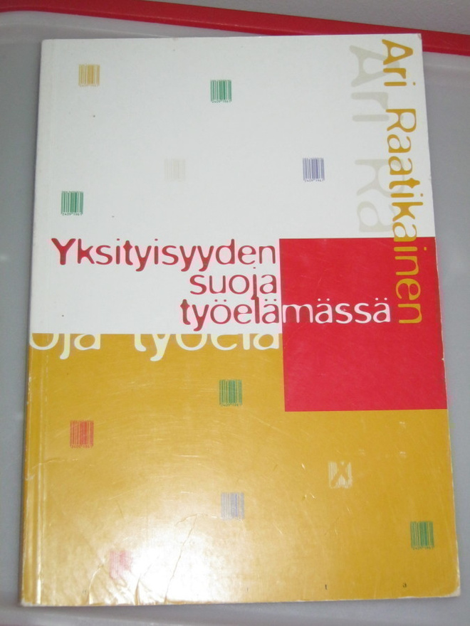 Ari Raatikainen: Yksityisyyden suoja työelämässä